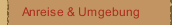 Anreise & Umgebung